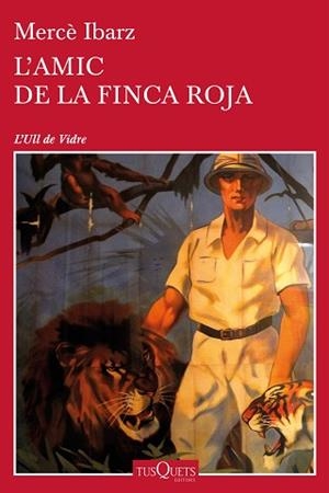 L'AMIC DE LA FINCA ROJA | 9788490664018 | IBARZ,MERCE | Libreria Geli - Librería Online de Girona - Comprar libros en catalán y castellano