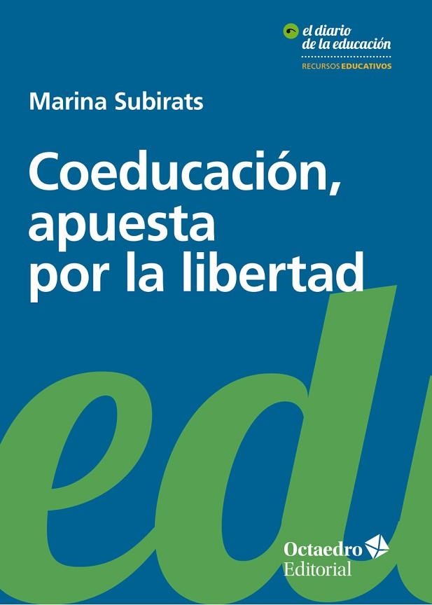 COEDUCACIÓN,APUESTA POR LA LIBERTAD | 9788499219318 | SUBIRATS,MARINA | Libreria Geli - Librería Online de Girona - Comprar libros en catalán y castellano