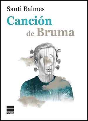 CANCIÓN DE BRUMA | 9788416223688 | BALMES,SANTI | Llibreria Geli - Llibreria Online de Girona - Comprar llibres en català i castellà