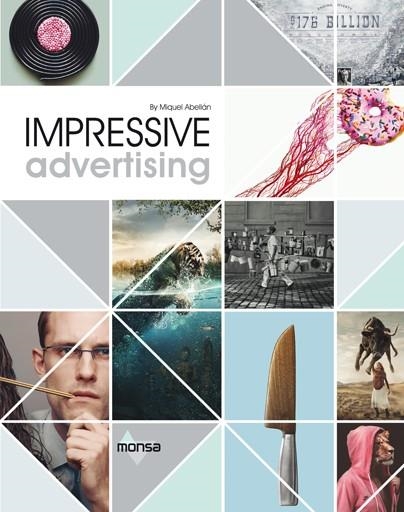 IMPRESSIVE ADVERTISING | 9788416500413 | ABELLÁN,MIQUEL | Llibreria Geli - Llibreria Online de Girona - Comprar llibres en català i castellà
