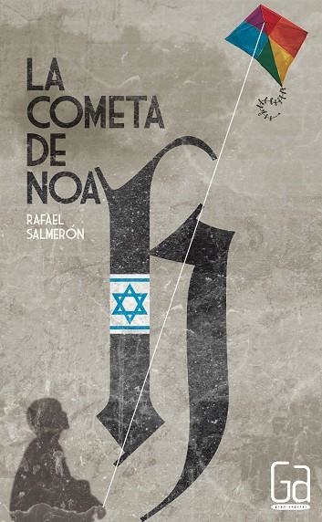 LA COMETA DE NOAH | 9788467548105 | SALMERÓN, RAFAEL | Llibreria Geli - Llibreria Online de Girona - Comprar llibres en català i castellà