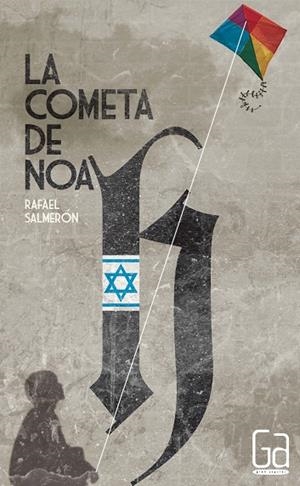 LA COMETA DE NOAH | 9788467548105 | SALMERÓN, RAFAEL | Llibreria Geli - Llibreria Online de Girona - Comprar llibres en català i castellà