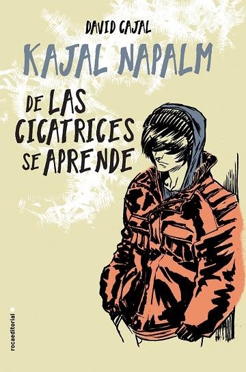 DE LAS CICATRICES SE APRENDE | 9788416700981 | NAPALM,KAJAL | Libreria Geli - Librería Online de Girona - Comprar libros en catalán y castellano