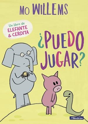 PUEDO JUGAR? (UN LIBRO DE ELEFANTE Y CERDITA) | 9788448847760 | WILLEMS,MO | Libreria Geli - Librería Online de Girona - Comprar libros en catalán y castellano