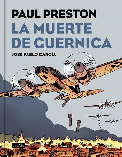 LA MUERTE DE GUERNICA (VERSIÓN GRÁFICA) | 9788499927435 | PRESTON,PAUL/GARCIA,JOSE PABLO | Libreria Geli - Librería Online de Girona - Comprar libros en catalán y castellano