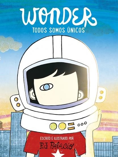 WONDER.TODOS SOMOS ÚNICOS | 9788416588398 | PALACIO,R.J. | Libreria Geli - Librería Online de Girona - Comprar libros en catalán y castellano