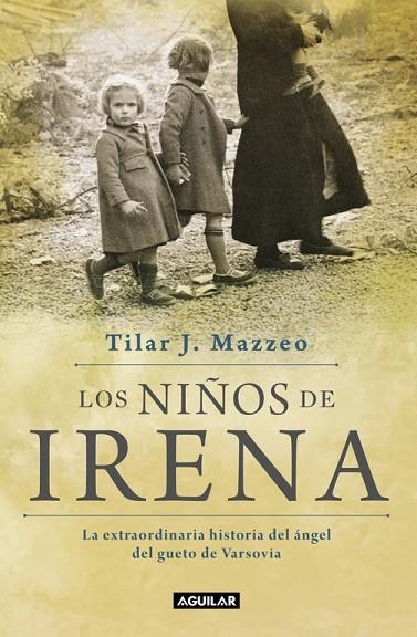LOS NIÑOS DE IRENA.LA EXTRAORDINARIA HISTORIA DEL ÁNGEL DEL GUETO DE VARSOVIA | 9788403501218 | MAZZEO,TILAR | Llibreria Geli - Llibreria Online de Girona - Comprar llibres en català i castellà