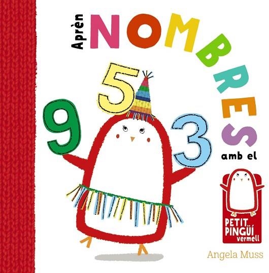 APRÈN NOMBRES AMB EL PETIT PINGÜÍ VERMELL | 9788499067575 | MUSS,ANGELA | Libreria Geli - Librería Online de Girona - Comprar libros en catalán y castellano