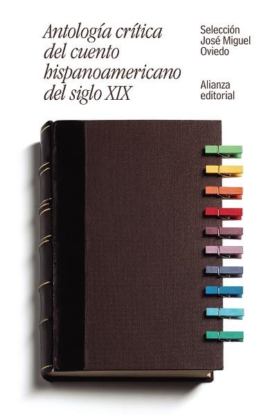 ANTOLOGÍA CRÍTICA DEL CUENTO HISPANOAMERICANO DEL SIGLO XIX.DEL ROMANTICISMO AL CRIOLLISMO | 9788491046462 | OVIEDO,JOSÉ MIGUEL | Llibreria Geli - Llibreria Online de Girona - Comprar llibres en català i castellà