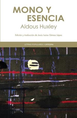 MONO Y ESENCIA | 9788437636795 | HUXLEY,ALDOUS | Llibreria Geli - Llibreria Online de Girona - Comprar llibres en català i castellà