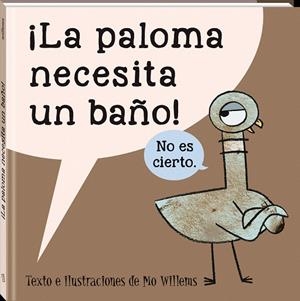 LA PALOMA NECESITA UN BAÑO | 9788416394579 | WILLEMS,MO | Libreria Geli - Librería Online de Girona - Comprar libros en catalán y castellano