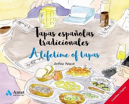 TAPAS ESPAÑOLAS TRADICIONALES-A LIFETIME OF TAPAS | 9788497359382 | PALACÍN,DELFINA | Libreria Geli - Librería Online de Girona - Comprar libros en catalán y castellano