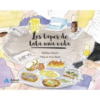 LES TAPES DE TOTA UNA VIDA | 9788497359405 | PALACÍN,DELFINA | Libreria Geli - Librería Online de Girona - Comprar libros en catalán y castellano