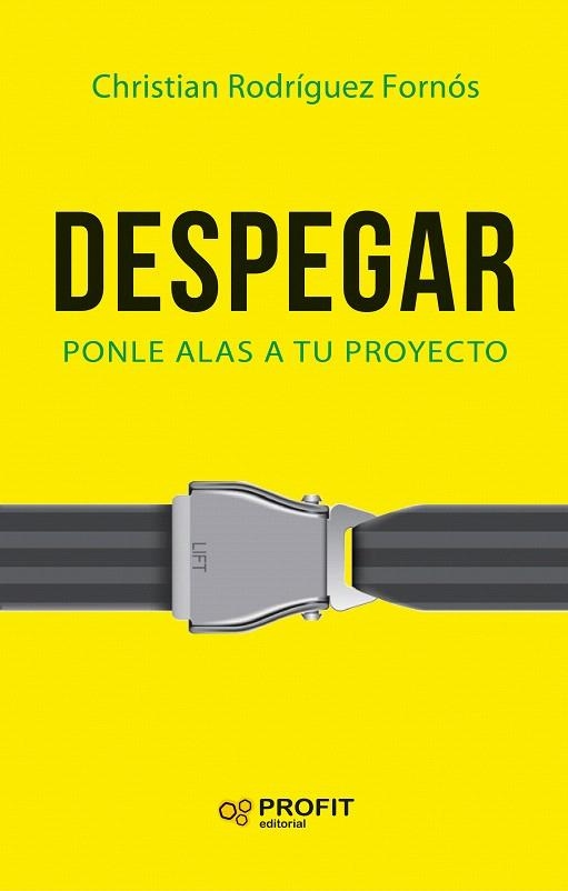 DESPEGAR.PONLE ALAS A TU PROYECTO | 9788416904211 | RODRÍGUEZ FORNÓS,CHRISTIAN | Libreria Geli - Librería Online de Girona - Comprar libros en catalán y castellano