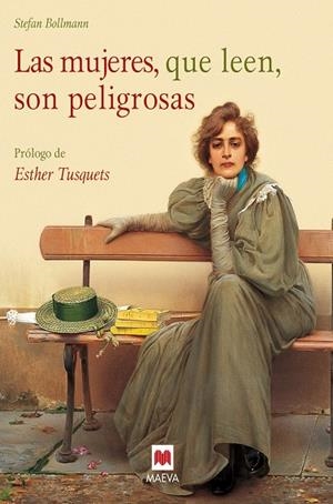 LAS MUJERES QUE LEEN SON PELIGROSAS | 9788416690916 | BOLLMANN,STEFAN | Llibreria Geli - Llibreria Online de Girona - Comprar llibres en català i castellà