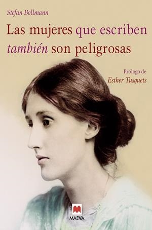 LAS MUJERES QUE ESCRIBEN TAMBIÉN SON PELIGROSAS | 9788416690923 | BOLLMANN,STEFAN | Llibreria Geli - Llibreria Online de Girona - Comprar llibres en català i castellà