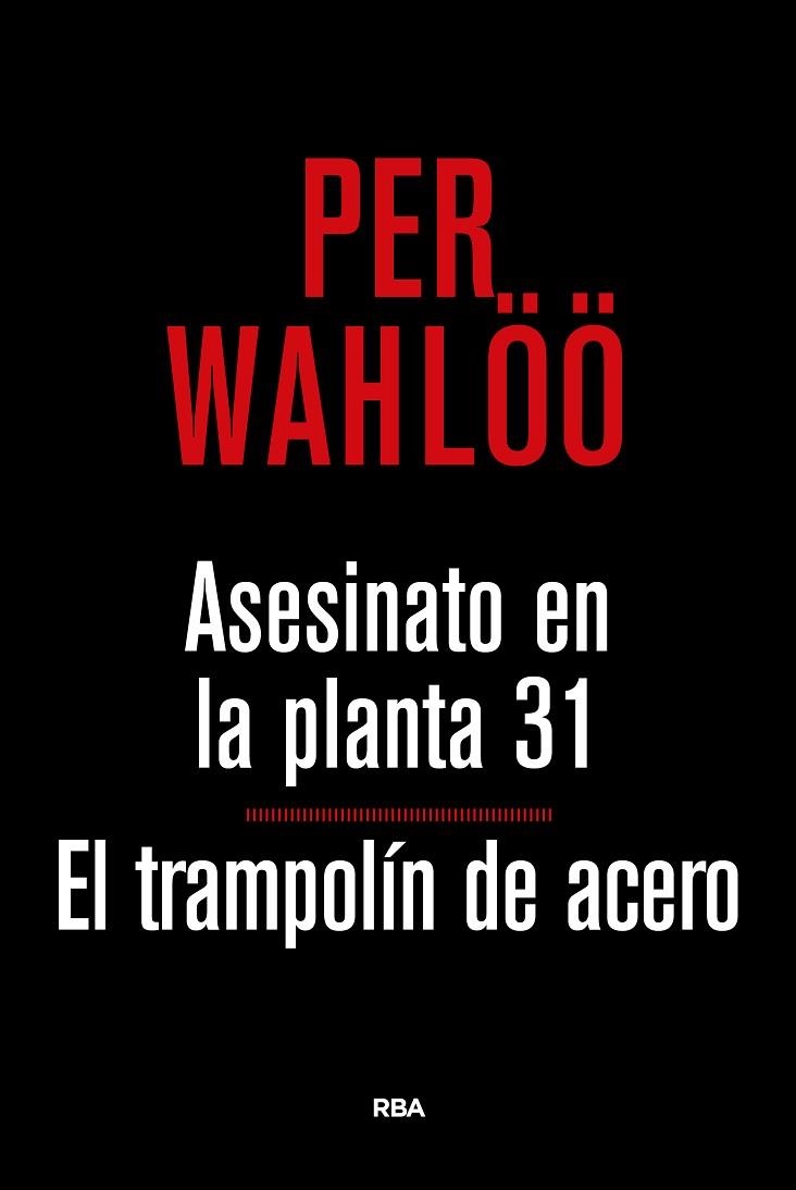 ASESINATO EN LA PLANTA 31/TRAMPOLIN ACERO | 9788490567777 | WAHLOO,PER | Libreria Geli - Librería Online de Girona - Comprar libros en catalán y castellano
