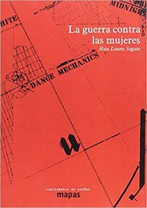 LA GUERRA CONTRA LAS MUJERES | 9788494597855 | LAURA SEGATO,RITA | Llibreria Geli - Llibreria Online de Girona - Comprar llibres en català i castellà