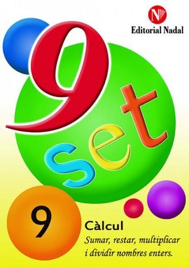 NOU SET-9(CALCUL.SUMAR,RESTAR,MULTIPLICAR I DIVIDIR NOMBRES ENTERS) | 9788478870349 | Libreria Geli - Librería Online de Girona - Comprar libros en catalán y castellano