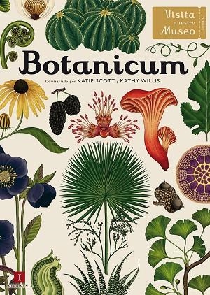 BOTANICUM(CASTELLA) | 9788416542437 | SCOTT,KATIE/WILLIS,KATHY J. | Libreria Geli - Librería Online de Girona - Comprar libros en catalán y castellano