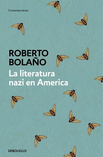 LA LITERATURA NAZI EN AMÉRICA | 9788466337144 | BOLAÑO,ROBERTO | Libreria Geli - Librería Online de Girona - Comprar libros en catalán y castellano