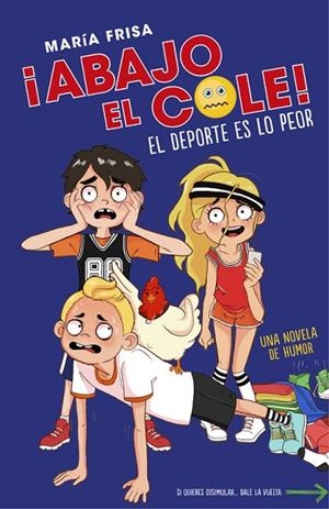 EL DEPORTE ES LO PEOR (¡ABAJO EL COLE! 2) | 9788420485959 | FRISA,MARIA | Llibreria Geli - Llibreria Online de Girona - Comprar llibres en català i castellà
