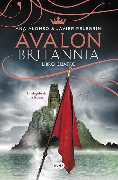 ÁVALON(BRITANNIA.LIBRO 4)EL ELEGIDO DE LA REINA | 9788491291091 | ALONSO,ANA/PELEGRIN,JAVIER | Libreria Geli - Librería Online de Girona - Comprar libros en catalán y castellano