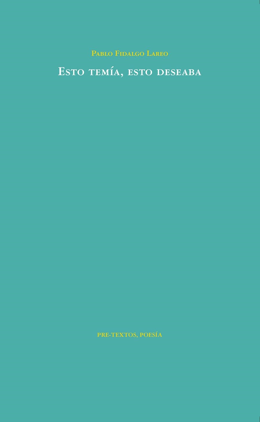 ESTO TEMÍA,ESTO DESEABA | 9788416906352 | FIDALGO LAREO,PABLO | Llibreria Geli - Llibreria Online de Girona - Comprar llibres en català i castellà