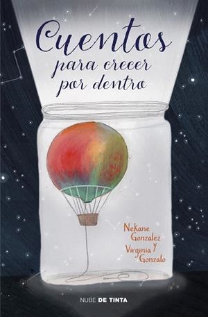 CUENTOS PARA CRECER POR DENTRO | 9788416588305 | GONZALEZ MORALES,NEKANE/GONZALO RIVAS,VIRGINIA | Libreria Geli - Librería Online de Girona - Comprar libros en catalán y castellano