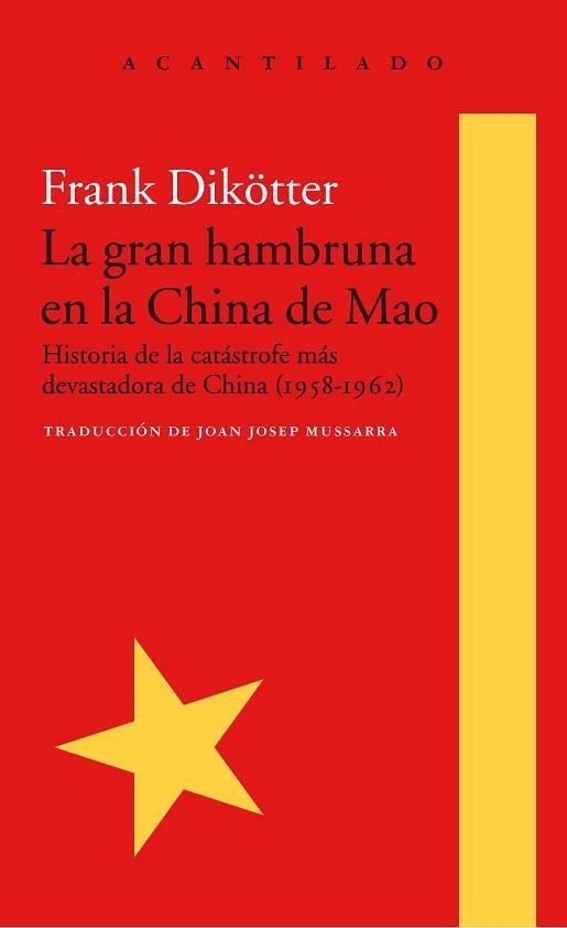 LA GRAN HAMBRUNA EN LA CHINA DE MAO | 9788416748426 | DIKÖTTER,FRANK | Libreria Geli - Librería Online de Girona - Comprar libros en catalán y castellano