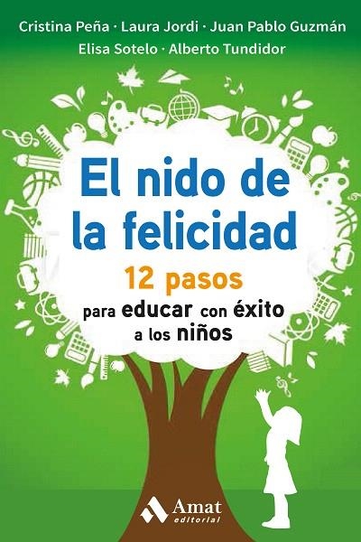 EL NIDO DE LA FELICIDAD | 9788497359467 | PEÑA,CRISTINA/JORDI,LAURA/GUZMÁN,JUAN PABLO/SOTELO,ELISA | Libreria Geli - Librería Online de Girona - Comprar libros en catalán y castellano