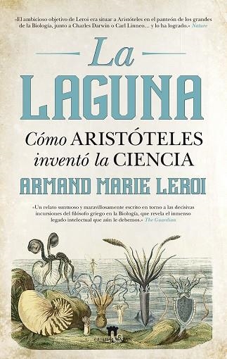 LA LAGUNA.CÓMO ARISTÓTELES INVENTÓ LA CIENCIA | 9788494471711 | LEROI,ARMAND MARIE | Llibreria Geli - Llibreria Online de Girona - Comprar llibres en català i castellà