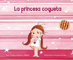LA PRINCESA COQUETA | 9788491450566 | NAUMANN-VILLEMIN,CHRISTINE | Llibreria Geli - Llibreria Online de Girona - Comprar llibres en català i castellà