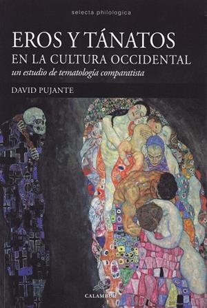 EROS Y TÁNATOS EN LA CULTURA OCCIDENTAL.UN ESTUDIO DE TEMATOLOGÍA COMPARATISTA | 9788483594025 | PUJANTE,DAVID | Llibreria Geli - Llibreria Online de Girona - Comprar llibres en català i castellà