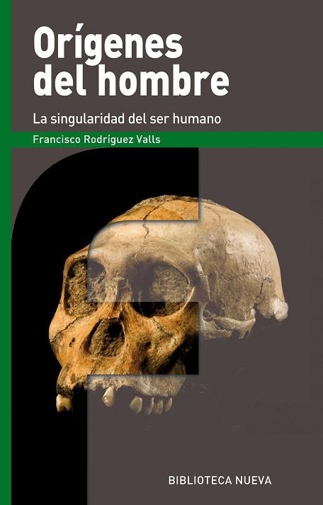 ORÍGENES DEL HOMBRE.LA SINGULARIDAD DEL SER HUMANO | 9788416938490 | RODRÍGUEZ VALLS,FRANCISCO | Libreria Geli - Librería Online de Girona - Comprar libros en catalán y castellano