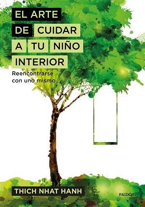 EL ARTE DE CUIDAR A TU NIÑO INTERIOR | 9788449333309 | THICH NHAT HANH | Libreria Geli - Librería Online de Girona - Comprar libros en catalán y castellano