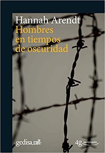 HOMBRES EN TIEMPOS DE OSCURIDAD | 9788416919239 | ARENDT,HANNAH | Libreria Geli - Librería Online de Girona - Comprar libros en catalán y castellano