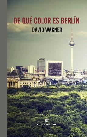 DE QUÉ COLOR ES BERLIN | 9788416544288 | WAGNER,DAVID | Llibreria Geli - Llibreria Online de Girona - Comprar llibres en català i castellà