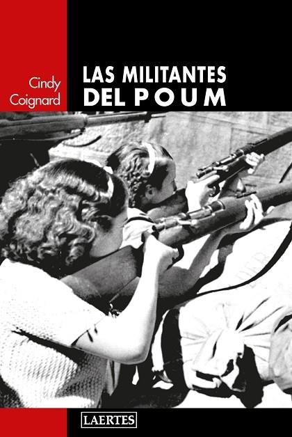 LAS MILITANTES DEL POUM | 9788416783229 | COIGNARD,CINDY | Libreria Geli - Librería Online de Girona - Comprar libros en catalán y castellano