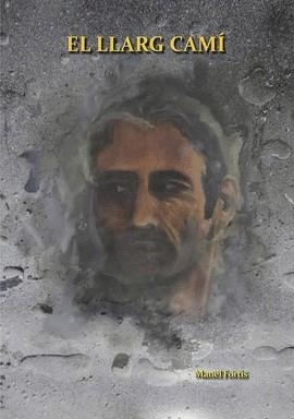 EL LLARG CAMI | 9788480671477 | FORTIS,MANEL | Libreria Geli - Librería Online de Girona - Comprar libros en catalán y castellano