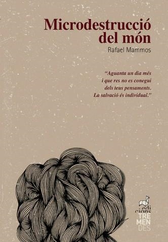 MICRODESTRUCCIÓ DEL MÓN | 9788494469275 | MAMMOS,RAFAEL | Libreria Geli - Librería Online de Girona - Comprar libros en catalán y castellano
