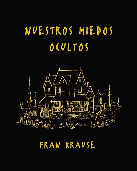 NUESTROS MIEDOS OCULTOS | 9788494556838 | KRAUSE,FRAN | Llibreria Geli - Llibreria Online de Girona - Comprar llibres en català i castellà