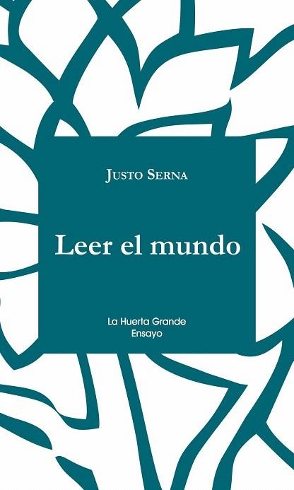 LEER EL MUNDO.VISIÓN DE UMBERTO ECO | 9788494666742 | SERNA,JUSTO | Libreria Geli - Librería Online de Girona - Comprar libros en catalán y castellano