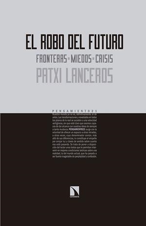 EL ROBO DEL FUTURO.FRONTERAS-MIEDOS | 9788490973103 | LANCEROS,PATXI | Llibreria Geli - Llibreria Online de Girona - Comprar llibres en català i castellà