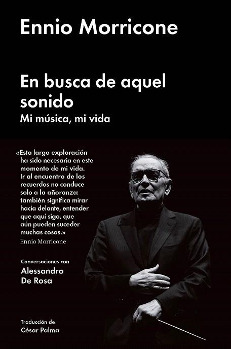 EN BUSCA DE AQUEL SONIDO.MI MÚSICA,MI VIDA | 9788416665471 | MORRICONE,ENNIO | Llibreria Geli - Llibreria Online de Girona - Comprar llibres en català i castellà