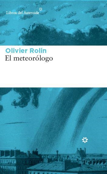 EL METEORÓLOGO | 9788417007034 | ROLIN,OLIVIER | Llibreria Geli - Llibreria Online de Girona - Comprar llibres en català i castellà