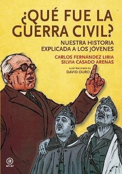 QUÉ FUE LA GUERRA CIVIL? NUESTRA HISTORIA EXPLICADA A LOS JÓVENES | 9788446044376 | FERNÁNDEZ LIRIA,CARLOS/CASADO ARENAS,SILVIA | Libreria Geli - Librería Online de Girona - Comprar libros en catalán y castellano