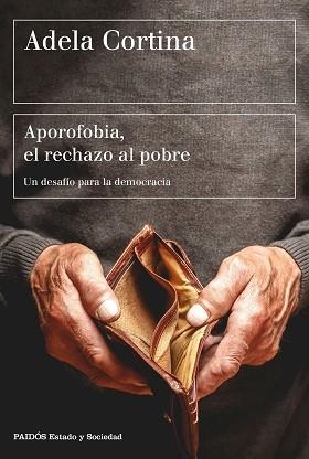 APOROFOBIA,EL RECHAZO AL POBRE.UN DESAFÍO PARA LA DEMOCRÁCIA | 9788449333385 | CORTINA,ADELA | Libreria Geli - Librería Online de Girona - Comprar libros en catalán y castellano
