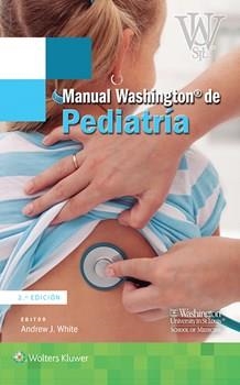 MANUAL WASHINGTON DE PEDIATRÍA(2ª EDICION 2017) | 9788416654994 | WHITE, ANDREW J. | Libreria Geli - Librería Online de Girona - Comprar libros en catalán y castellano