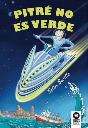 PITRÉ NO ES VERDE | 9788416994120 | BOVILLE,BELÉN | Libreria Geli - Librería Online de Girona - Comprar libros en catalán y castellano